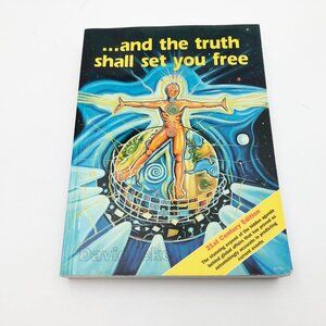 And the Truth Shall Set You Free David Icke 2004 Reprint 21st Century Edition